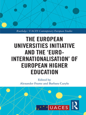 cover image of The European Universities Initiative and the 'Euro-internationalisation' of European Higher Education